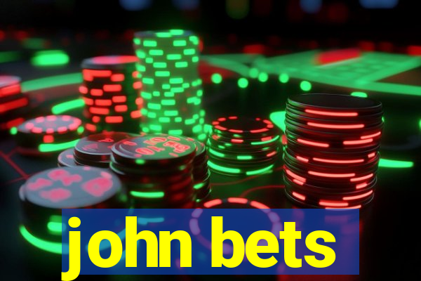 john bets